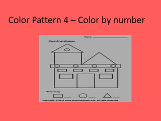 Color Pattern 4 – Color by number
 