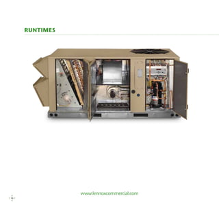 www.lennoxcommercial.com
Runtimes
16
 