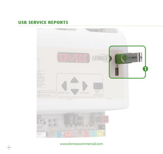 www.lennoxcommercial.com
USB Service Reports
8
1
 