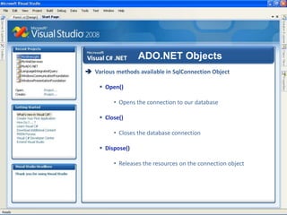 ADO.NET Objects Various methods available in SqlConnection Object