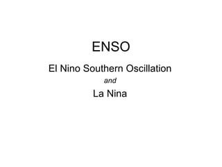 ENSO El Nino Southern Oscillation and La Nina 