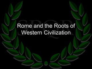 Rome and the Roots of Western Civilization 
