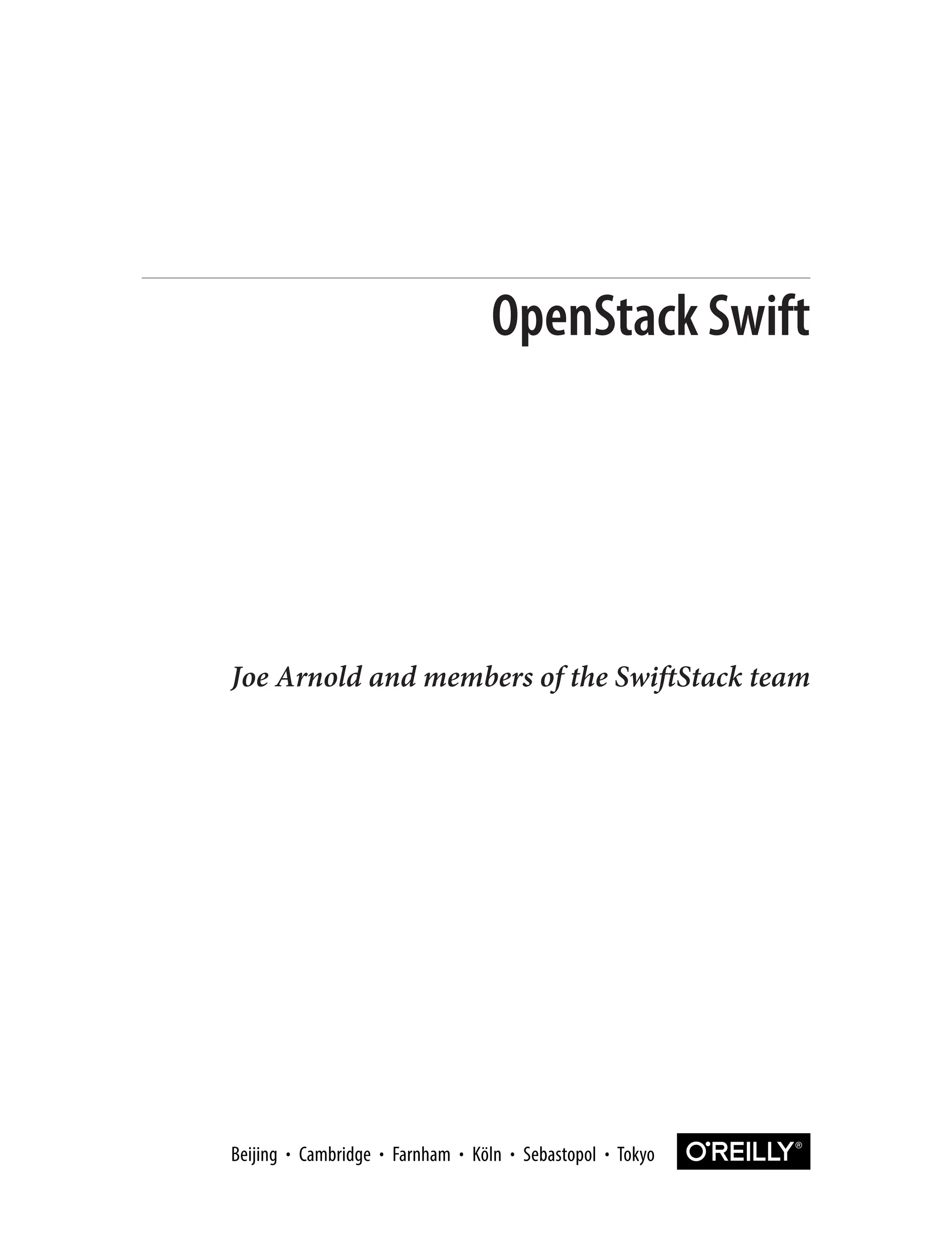 Joe Arnold and members of the SwiftStack team
OpenStack Swift
 