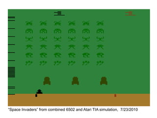 “Space Invaders” from combined 6502 and Atari TIA simulation, 7/23/2010
 