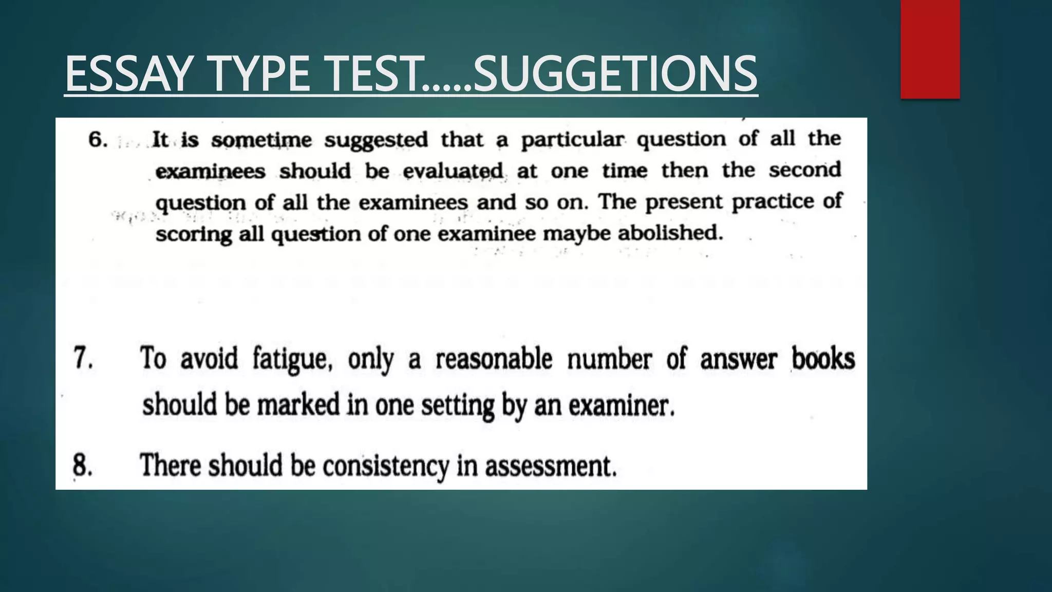 ESSAY TYPE TEST.....SUGGETIONS
 