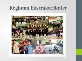 Kegiatan Ekstrakurikuler
 
