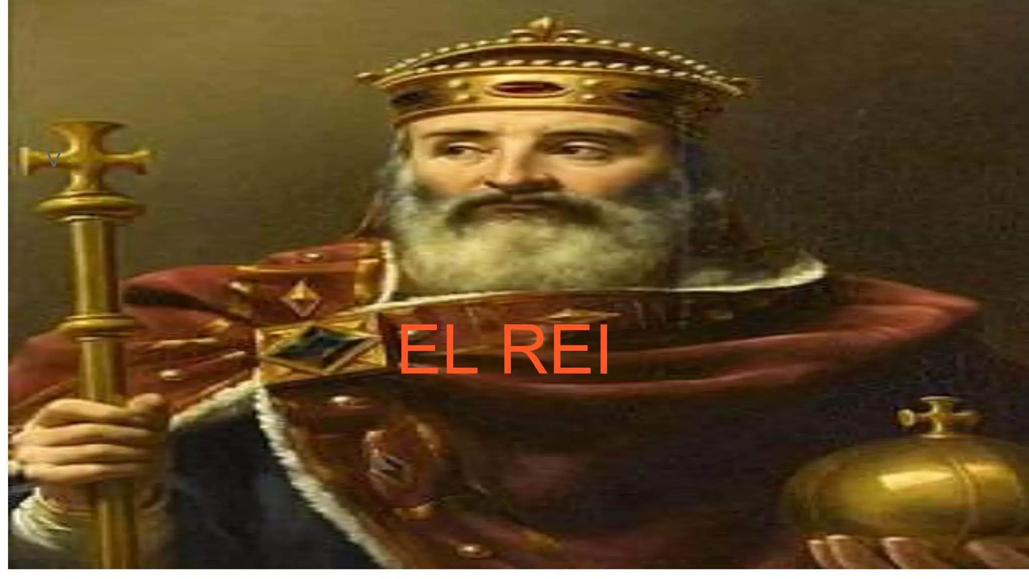 V
EL REI
 