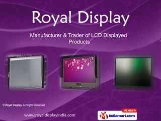 Manufacturer & Trader of LCD Displayed
               Products
 