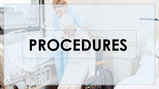 PROCEDURES
 