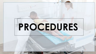 PROCEDURES
 