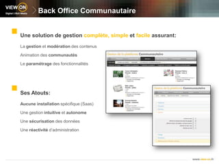 Notre Plateforme CommunautaireInteragir avec d’autres membresMise en relation avec les membres du réseauCréation de groupes de discutionsEchanges directs via le module de chats ou skypeEnvoi de messages privésPost de messages sur les profilsVotre MarqueVotre Marque
