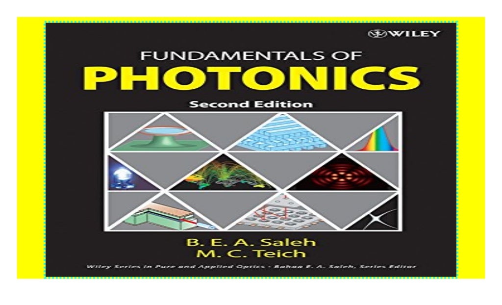Fundamentals of Photonics (Wiley Series in Pure and Applied Optics