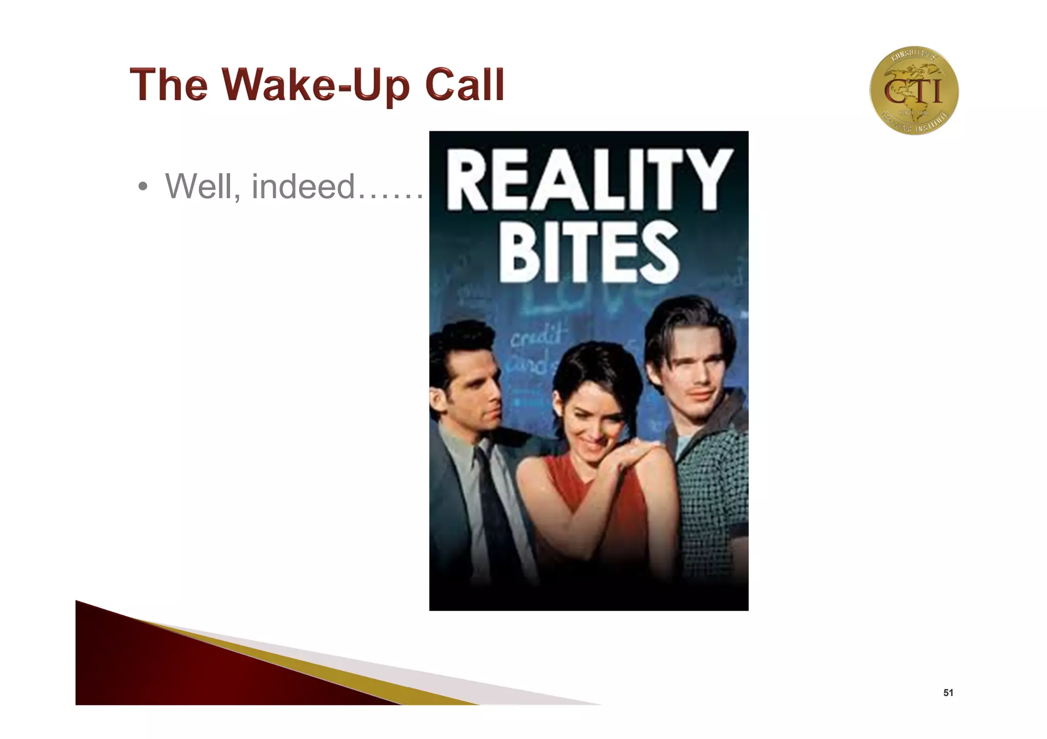 51
• Well, indeed………………..
 