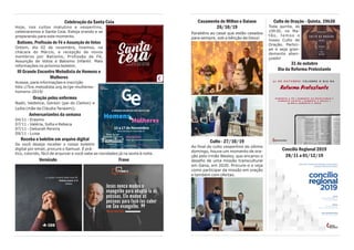 Casamento de Milton e Daiane
26/10/19
Parabéns ao casal que estão casados
para sempre, sob a bênção de Deus!
Culto - 27/10/19
Ao final do culto vespertino do último
domingo, houve um momento de ora-
ção pelo irmão Wesley, que encarou o
desafio de uma missão transcultural
em Gana, em 2020. Procure-o e veja
como participar da missão em oração
e também com ofertas.
Culto de Oração - Quinta, 19h30
Toda quinta, às
19h30, no Ma-
tão, temos o
nosso Culto de
Oração. Partici-
pe e seja gran-
demente aben-
çoado!
31 de outubro
Dia da Reforma Protestante
Concílio Regional 2019
28/11 a 01/12/19
Celebração da Santa Ceia
Hoje, nos cultos matutino e vespertino,
celebraremos a Santa Ceia. Esteja orando e se
preparando para este momento.
Batismo, Profissão de Fé e Assunção de Votos
Ontem, dia 02 de novembro, tivemos, na
chácara do Márcio, a recepção de novos
membros por Batismo, Profissão de Fé,
Assunção de Votos e Batismo Infantil. Mais
informações no próximo boletim.
III Grande Encontro Metodista de Homens e
Mulheres
Acesse, para informações e inscrição
htts://5re.metodista.org.br/ge-mulheres-
homens-2019/
Oração pelos enfermos
Nadir, Valdelice, Gerson (pai do Cleiton) e
Lydia (mãe da Cláudia Tanaami).
Aniversariantes da semana
04/11 - Erasmo
07/11 - Valéria, Sofia e Rebeca
07/11 - Deborah Pereira
09/11 - Luisa
Receba o boletim em arquivo digital
Se você deseja receber o nosso boletim
digital por email, procure o Samuel. É prá-
tico, colorido, fácil de arquivar e você sabe as novidades já na sexta à noite.
Versículo Frase
 