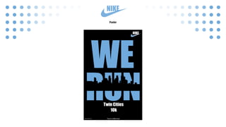 NIKE
Poster
2.4.15
NIKE
WE
10k
Twin Cities
Nike.com/Running Register online now!
 