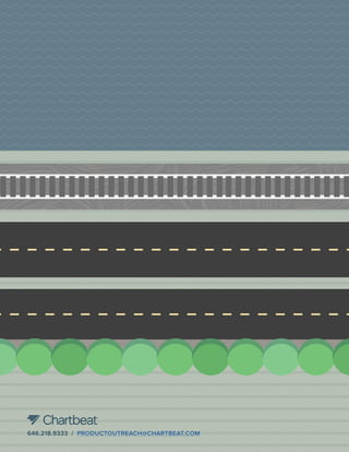 22
quarterly
646.218.9333 / PRODUCTOUTREACH@CHARTBEAT.COM
 