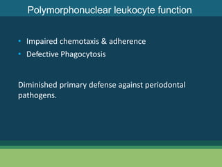 Polymorphonuclear Function Periodontitis as a risk factor for Diabetes mellitus and Pre-term low ...