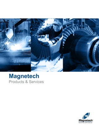 Magnetech
Products & Services
 