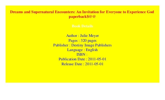 Dreams And Supernatural Encounters An Invitation For - 