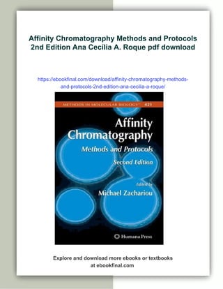 Affinity Chromatography Methods and Protocols 2nd Edition Ana Cecília A ...