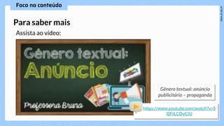 Assista ao vídeo:
Para saber mais
https://www.youtube.com/watch?v=S
QFtLCDvCIU
 