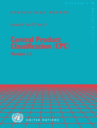 Central Product Classification CPC Version 1 1 Statistical Papers ...