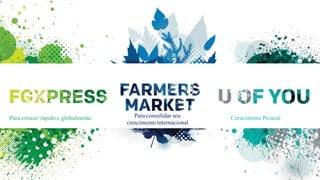 Para consolidar seu
crescimento internacional
Para crescer rápidoe globalmente. Crescimento Pessoal
 