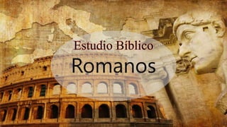 Romanos
 