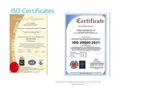 ISO Certificates
Copyright © Progility Technologies Pvt Ltd 2015. All
rights reserved.
13
 