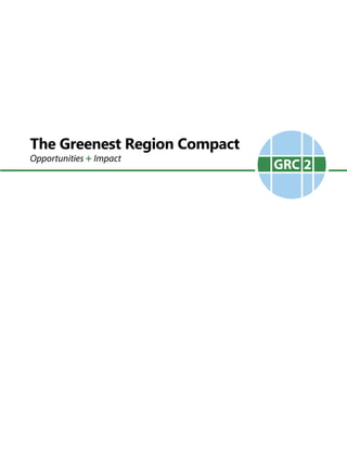 The Greenest Region Compact
Opportunities + Impact
GRC 2
 