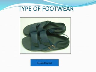 TYPE OF FOOTWEAR
Molded Sandal
 