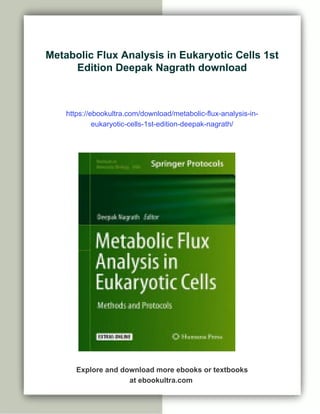 Metabolic Flux Analysis in Eukaryotic Cells 1st Edition Deepak Nagrath ...