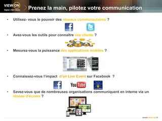 Prenez la main, pilotez votre communicationUtilisez- vous le pouvoir desréseauxcommunautaires ?