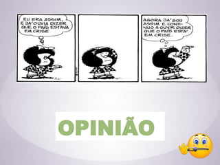 OPINIÃO
 