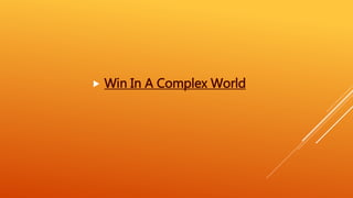  Win In A Complex World
 