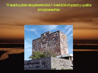 Recuerda que toda esta gente entró a la Universidad el año pasado, y que ellos son los jóvenes ahora. 