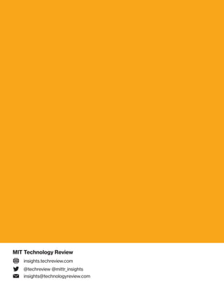 MIT Technology ReviewMIT Technology Review
@techreview @mittr_insights
insights.techreview.com
insights@technologyreview.c...