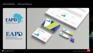 21 Copyright (C) Graffiti Designs & Solutionsgraffiti profile 2015
LOGOS & BRANDING EAPD Logo & Stationary
 