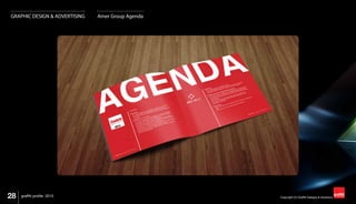 28 Copyright (C) Graffiti Designs & Solutionsgraffiti profile 2015
GRAPHIC DESIGN & ADVERTISING Amer Group Agenda
 