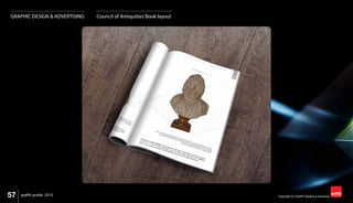 57 Copyright (C) Graffiti Designs & Solutionsgraffiti profile 2015
GRAPHIC DESIGN & ADVERTISING Council of Antiquities Book layout
 