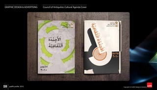 59 Copyright (C) Graffiti Designs & Solutionsgraffiti profile 2015
GRAPHIC DESIGN & ADVERTISING Council of Antiquities Cultural Agenda Cover
 