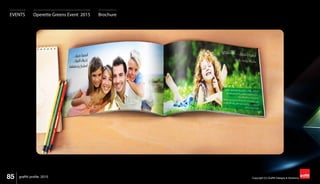 85 Copyright (C) Graffiti Designs & Solutionsgraffiti profile 2015
EVENTS Operette Greens Event 2015 Brochure
 
