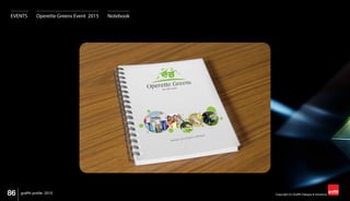 86 Copyright (C) Graffiti Designs & Solutionsgraffiti profile 2015
EVENTS Operette Greens Event 2015 Notebook
 