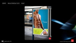 98 Copyright (C) Graffiti Designs & Solutionsgraffiti profile 2015
EVENTS Ifitness GYM Event 2013 Poster
 