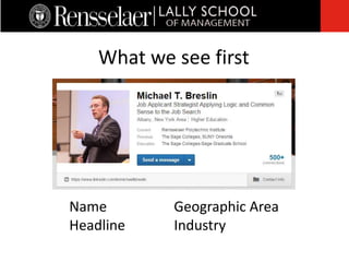 What we see first
Name Geographic Area
Headline Industry
 