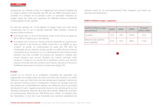 pratiqué par ces cabinets ou bien à un allègement des missions réalisées (et                                    cabinets soient sur ou sous-représentées. Enfin, rappelons que toutes ces
ce malgré le déport de la clientèle des TPE vers les PME). Ces points sont à                                    données sont déclaratives.
surveiller et à analyser sur la période à venir, en particulier l’évolution du
budget moyen par client pour apprécier les différents facteurs impactant
l’activité globale de ces cabinets.                                                                             Chiffre d’affaires moyen / personne


Du côté des cabinets de 1 à 49 salariés, le budget moyen par client recule                                       Chiffre d’affaires moyen                                   Variation
« seulement » de 7% sur la période observée. Cette évolution résulte de                                                                     2002      2005       2009
                                                                                                                 par personne                                              2005/2009
plusieurs effets contraires :
 à la hausse avec un taux de facturation moyen d’une heure qui passe de                                         0 salarié                  101       100       105,6          +6%
  58 à 75€ en moyenne pour ces cabinets
                                                                                                                 Moyenne des cabinets
 à la baisse avec le recul du nombre d’heures facturées en moyenne par                                                                     73,5      74,8       88,8         +19%
                                                                                                                 avec salarié(s)
  client (estimé à 42 heures en 2009 contre 59 h en 2005) qui peut
  provenir, en partie, du renforcement du poids des TPE dans les
  portefeuilles de ces cabinets. Qu’elle soit liée à un effet structure dans la
  composition de la clientèle et/ou à un rétrécissement des missions, cette
  évolution doit être surveillée et conduire les cabinets à analyser leur                                                                             
  propre situation pour pouvoir identifier les moyens d’enrayer cette
  tendance. L’étude sur le marché de la profession montre que certains
  secteurs d’activité sont plus porteurs que d’autres, tels que le commerce,
  l’hôtellerie-restauration ou encore la construction (page 72).


A noter :
L’étude sur le marché de la profession comptable fait apparaître une
augmentation du budget moyen par client. Cet écart dans l’évolution du chiffre
d’affaires moyen par client entre ces deux études peut s’expliquer notamment
par plusieurs facteurs dont le changement d’institut de sondage entre les
deux études qui a potentiellement généré une différence dans le périmètre
des études. En outre, rappelons que cette étude sur les cabinets porte sur les
réponses spontanées obtenues de la part des cabinets. Malgré les contrôles
et redressements effectués par TNS Sofres pour rétablir un équilibre dans
les répondants, il n’est donc pas impossible que certaines populations de


 Gestion des cabinets d'expertise comptable © Conseil supérieur de l’Ordre des Experts-Comptables – octobre 2010 - Page 6
 