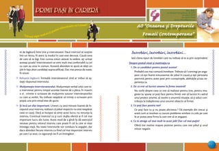 “Cel mai sigur mod să-ţi prezici viitorul este să-l creezi”
PRIMII PASI IN CARIERA
35
AO “Onoarea şi Drepturile
Femeii Contemporane”
Mun. Bălţi,
str. Decebal 144 (grădiniţa 48, bl.V)
tel: (0231) 70778
fax: (0231) 70149
email: odfcmd@gmail.com
PRIMII PASI IN CARIERA
te de legătură între tine şi intervievator. Dacă interviul se susţine
într-un birou, fii atent la modul în care este decorat. Caută ceva
de care să te legi. Este cumva vreun atestat la vedere, aţi urmat
aceeaşi şcoala? Intervievatorii se simt mult mai confortabil cu cei
cu care au ceva în comun. Această abordare te ajută să obţii un
job în faţa altor candidaţi supracalificaţi. Dar, mai presus de toate,
fii sincer.
≤ Reluarea legăturii. Întreabă intervievatorul cînd ar trebui să aş-
tepţi răspunsul interviului.
≤ Mulţumeşte intervievatorului. Mulţumeşte verbal celui care te-
a intervievat pentru timpul acordat înainte de a pleca. În maxim
o zi , trimite o scrisoare de mulţumire tuturor intervievatorilor
cu care ai vorbit. Nu trebuie neapărat să trimiţi o scrisoare prin
poştă; una prin email este de ajuns.
≤ Şi încă un sfat important. Uneori, cu zece minute înainte de în-
ceputul unui interviu, realizezi că jobul respectiv nu este neapărat
ceea ce cauţi. Dacă ai început să simţi acest lucru, nu renunţa la
interviu. Continuă interviul ca şi cum slujba oferită ar fi cel mai
important lucru din lume. Acest mod de a gîndi îţi dă exerciţiul
necesar pentru viitorul interviu care poate fi cel la care ai visat
întreaga viaţă. Nu toate interviurile vor conduce la angajări, dar
daca abordezi fiecare interviu ca fiind cel mai important interviu
pe care l-ai avut, cu siguranţă vei fi un învingător .
Întrebări, întrebări, întrebări…
Iată cîteva tipuri de întrebări care nu trebuie să te ia prin surprindere:
Despre postul vizat şi motivaţia ta
1. De ce candidezi pentru postul acesta?
Probabil cea mai comună întrebare. Trebuie să-l convingi pe anga-
jator că eşti foarte entuziasmat de jobul în cauză şi eşti persoana
potrivită pentru acest post prin cunoştinţele, abilităţile şi/sau ex-
perienţa ta.
2. De ce vrei să lucrezi anume la firma noastră?
Nu vorbi despre ceea ce vrei să realizezi pentru tine, pentru ima-
ginea ta; spune ce poţi face pentru firmă: vrei să lucrezi în cadrul
unui proiect anume, să rezolvi o anumită situaţie, să-ţi aduci con-
tribuţia la îndeplinirea unui anumit obiectiv al firmei.
3. Ce poţi face pentru noi?
Ce poţi face tu şi nu poate altcineva ? Dă exemple din trecut şi
arată cum ai rezolvat cu succes probleme similare cu cele pe care
le-ar putea avea firma la care vrei să te angajezi.
4. Ce te atrage cel mai mult la acest job? Dar cel mai puţin?
Oferă trei motive majore pozitive pentru care vrei jobul şi unul
minor negativ.
 