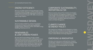 ENERGY EFFICIENCY.
We’ve an unrivalled network of Energy Managers, Energy
Consultants, Bureau Managers and Commercial talent and
a track record of working with organisations as diverse as
FTSE100 companies through to FM, SMEs, Consultancy &
Major Energy Suppliers.
SUSTAINABLE DESIGN.
We’ve recruited on behalf of a variety of Consultants,
Construction & Property outfits spanning BREEAM,
Daylight Analysis, Pedestrian Comfort, SAP/SBEM, Energy
Modelling, Passivhaus and LCA.
RENEWABLES
& LOW CARBON POWER.
We work with Funds and Banks through to Global
Engineering Consultancies, OEM’s and Developers across
commercial, technical and financial disciplines. We stay
up to speed with industry developments such CfD and
in regular contact with an eclectic mix of talent working
in areas including Onshore and Offshore Wind, Biomass,
Solar, Heat Pumps, Hydro, District Heating and CHP.
CORPORATE SUSTAINABILITY,
REPORTING & CSR.
Resource scarcity, pressure from investors and changing
consumer behaviour and regulatory compliance is driving
a step change in how businesses approach Corporate
Responsibility and Sustainability. We know all about the
Circular Economy, Traceability, Reporting, Governance,
Carbon and Water Management.
CLIMATE CHANGE
& ENERGY POLICY.
We recognise the challenges around adaptation to climate
change, adhering to compliance and managing risk, and are
able to provide expertise across markets including Climate
Finance, Carbon Markets and Energy Regulation.
EMERGING & INNOVATIVE.
We keep a very close eye on anything Smart, innovative
and disruptive. Whether it’s an innovative Energy Storage
demonstration project or an entrepreneurial energy
efficiency start-up harnessing big data, we do really
love innovation.
Our Sustainability & Cleantech Team.
–
 