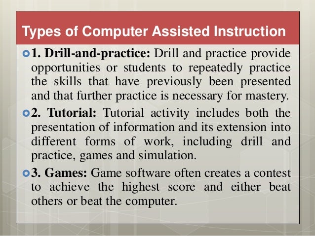 Computer Assisted Instruction (CAI)