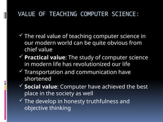 Value Computing 65_PEDAGOGY_ OF _COMPUTER _SCIENCE- RS.pptx